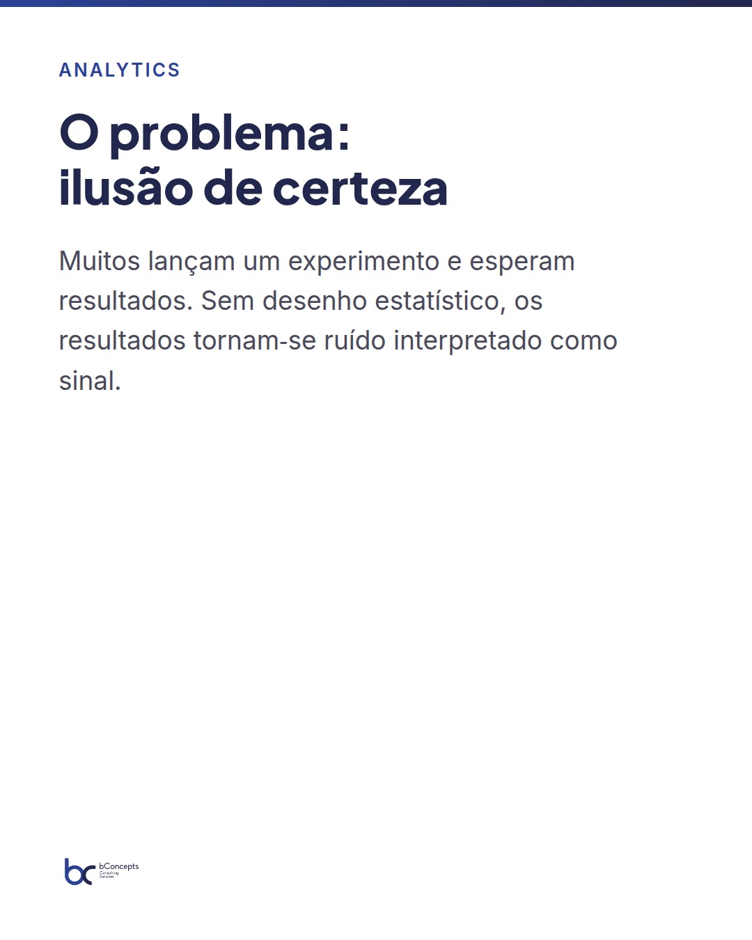 A/B testing robusto: evitar falsas conclusões no produto — slide 2