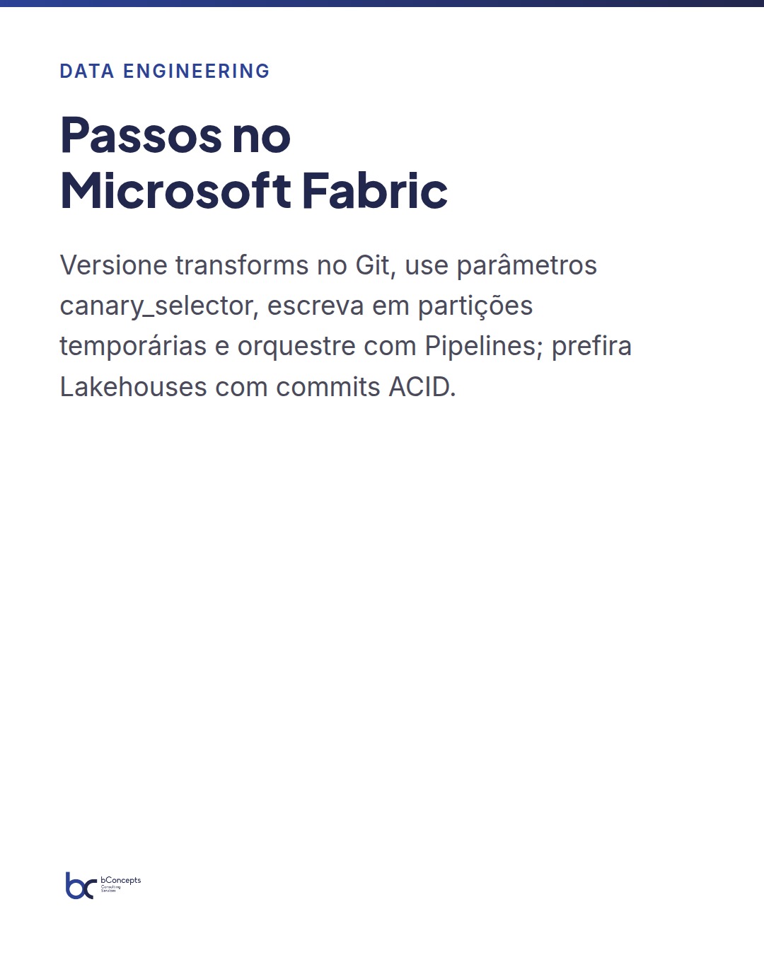 Data Engineering: Canary deployments em pipelines no Microsoft Fabric — slide 5